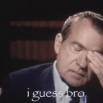 Richard Nixon i guess bro meme