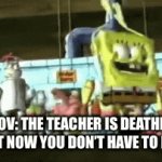Huzzah | Pov: the teacher is Deathly sick but now you don’t have to do math | image tagged in gifs,school,teacher,sick,math,dark humor | made w/ Imgflip video-to-gif maker