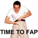 Time To Fap