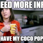 Patronising BT Lady | I NEED MORE INFO! BUT I'LL HAVE MY COCO POPS FIRST. | image tagged in patronising bt lady | made w/ Imgflip meme maker