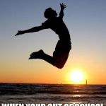 Overjoyed | HOW YOU FEEL LIKE WHEN YOUR OUT OF SCHOOL FOR SUMMER BREAK | image tagged in memes,overjoyed | made w/ Imgflip meme maker