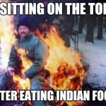 LIGAF | ME SITTING ON THE TOILET AFTER EATING INDIAN FOOD | image tagged in memes,ligaf | made w/ Imgflip meme maker