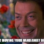 Pervy Curry | HOW ABOUT MOVING YOUR HAND AWAY DOWNSTAIRS | image tagged in pervy curry | made w/ Imgflip meme maker