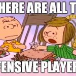 Watching cowboys vs. packers | WHERE ARE ALL THE DEFENSIVE PLAYERS? | image tagged in peppermint pattie where are all the x,dallas cowboys,packers,football | made w/ Imgflip meme maker