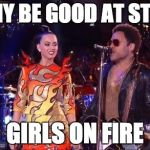 Girl On Fire Lenny Kravitz | LENNY BE GOOD AT STYLIN GIRLS ON FIRE | image tagged in girl on fire lenny kravitz | made w/ Imgflip meme maker