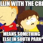 South Park Jimmy Timmy Meme Generator - Imgflip