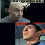 Dr. Evil and Dr. Spock