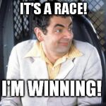 Rat Race I'm Winning | IT'S A RACE! I'M WINNING! | image tagged in rat race i'm winning | made w/ Imgflip meme maker