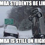 SNOW | ZUMBA STUDENTS BE LIKE? ZUMBA IS STILL ON RIGHT? | image tagged in snow | made w/ Imgflip meme maker