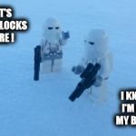 Negative degree weather affects everyone. | DUDE, IT'S COLD AS BLOCKS OUT HERE ! I KNOW BRO, I'M FREEZING MY BLOCKS OFF | image tagged in lego snowtroopers,lego,cold,winter,freezing,snow | made w/ Imgflip meme maker