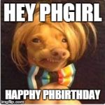Phteven | HEY PHGIRL HAPPHY PHBIRTHDAY | image tagged in phteven | made w/ Imgflip meme maker
