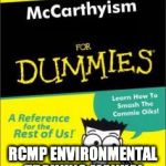 RCMP training manual | RCMP ENVIRONMENTAL TRAINING MANUAL | image tagged in rcmp training manual | made w/ Imgflip meme maker