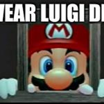 Mario In Jail | I SWEAR LUIGI DID IT | image tagged in mario in jail | made w/ Imgflip meme maker