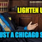 Saul Knows a Guy | IT WAS JUST A CHICAGO SUNROOF LIGHTEN UP | image tagged in saul knows a guy | made w/ Imgflip meme maker