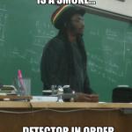 Rasta Science Teacher | image tagged in memes,rasta science teacher | made w/ Imgflip meme maker
