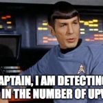 Spock | "CAPTAIN, I AM DETECTING A SURGE IN THE NUMBER OF UPVOTES." | image tagged in spock,nimoy,star trek | made w/ Imgflip meme maker