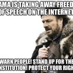 Brace yourselves Obama is coming