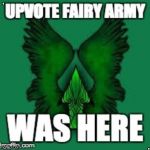 upvote fairy army | ' | image tagged in upvote fairy army,upvote,fairy | made w/ Imgflip meme maker