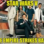 Empire Cast | STAR WARS V THE EMPIRE STRIKES BACK | image tagged in empire cast | made w/ Imgflip meme maker