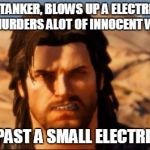 Ride To Hell logic | STEALS A TANKER, BLOWS UP A ELECTRIC POWER PLANT, MURDERS ALOT OF INNOCENT WORKERS TO GET PAST A SMALL ELECTRIC FENCE | image tagged in ride to hell,logic,jake conway,rip mikey,he was one tall sack of shit,arggggg | made w/ Imgflip meme maker