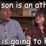 Hateful people 2 | Our son is an atheist "He is going to hell" | image tagged in hateful people,god,bible,religion,jesus | made w/ Imgflip meme maker