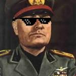Mussolini+Swag meme