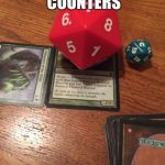 Mtg | PUT 7 +1/+1 COUNTERS BRUH? | image tagged in mtg,magic the gathering | made w/ Imgflip meme maker