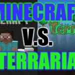 minecraft | MINECRAFT TERRARIA V.S. | image tagged in minecraft,terraria,gaming | made w/ Imgflip meme maker