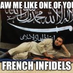 Islamic titanic | DRAW ME LIKE ONE OF YOUR FRENCH INFIDELS | image tagged in isis like a sunday morning,titanic,draw me like one of your french girls | made w/ Imgflip meme maker