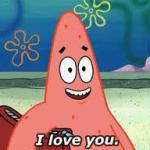 Patrick I Love You meme