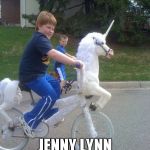 unicorn bike | I STOLE THIS FROM JENNY LYNN WASHINGTON! | image tagged in unicorn bike | made w/ Imgflip meme maker