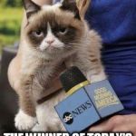 angry cat microphone | LADIES AND GENTLEMEN... THE WINNER OF TODAY'S DARWIN AWARD IS... | image tagged in angry cat microphone | made w/ Imgflip meme maker