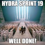Star Wars Congratulations  | HYDRA SPRINT 19 WELL DONE! | image tagged in star wars congratulations | made w/ Imgflip meme maker