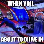 Shaq | WHEN YOU... ABOUT TO DIIIVE IN | image tagged in shaq | made w/ Imgflip meme maker