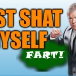 The Shat | I JUST SHAT MYSELF | image tagged in the shat,william shatner | made w/ Imgflip meme maker