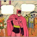 Fabulous Batman (Blank bubbles) meme