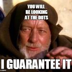 Obi Wan Kenobi Jedi Mind Trick Meme Generator - Imgflip