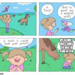 Pony wish | MY FAMILY WAS SHOT TO DEATH AND EATEN | image tagged in pony wish | made w/ Imgflip meme maker