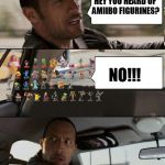 The Rock driving | HEY YOU HEARD OF AMIIBO FIGURINES? NO!!! | image tagged in amiibo the rock,the rock driving,memes,featured,front page | made w/ Imgflip meme maker