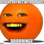  Annoying Orange Meme  Generator Imgflip