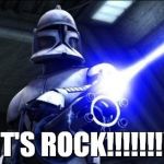 star wars  | LET'S ROCK!!!!!!!!!! | image tagged in star wars | made w/ Imgflip meme maker