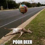 Get Well Soon | POOR DEER | image tagged in get well soon | made w/ Imgflip meme maker