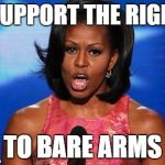 Don't tread on me | I SUPPORT THE RIGHT TO BARE ARMS | image tagged in michelle a wanda | made w/ Imgflip meme maker