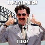 Borat- It's a Very Nice! I Like! | IT'S A VERY NICE! I LIKE! | image tagged in borat thumbs up,i like,very nice,borat,sasha baron cohen | made w/ Imgflip meme maker