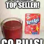 Kool Aid  | BUFFALO'S TOP SELLER! GO BILLS! | image tagged in kool aid  | made w/ Imgflip meme maker