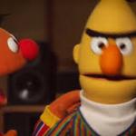 Bert and Ernie 