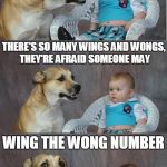 Bad Joke Dog | KNOW WHY THERE ARE NO PHONE BOOKS IN CHINA? WING THE WONG NUMBER THERE'S SO MANY WINGS AND WONGS, THEY'RE AFRAID SOMEONE MAY | image tagged in bad joke dog,puns | made w/ Imgflip meme maker