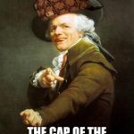 Joseph Decreux | I HATH AQUIRED THE CAP OF THE COMMON DELINQUENT | image tagged in joseph decreux,scumbag | made w/ Imgflip meme maker