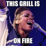 Alicia Keys | THIS GRILL IS ON FIRE | image tagged in alicia keys | made w/ Imgflip meme maker