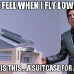 A center for ants? | HOW I FEEL WHEN I FLY LOW COST. WHAT IS THIS....A SUITCASE FOR ANTS? | image tagged in a center for ants,airlines,suitcase,luggage,flying | made w/ Imgflip meme maker